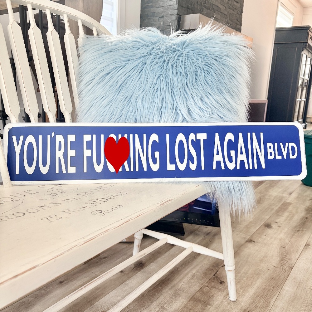 Funny Sign, Metal‎ Sign, You're F**king Lost Again Blvd, Man Cave, Garage, Sign